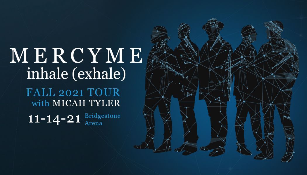 POSTPONED: MercyMe inhale (exhale) fall 2021 tour