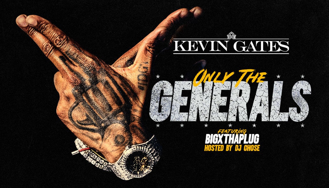 More Info for Kevin Gates: Only The Generals Tour