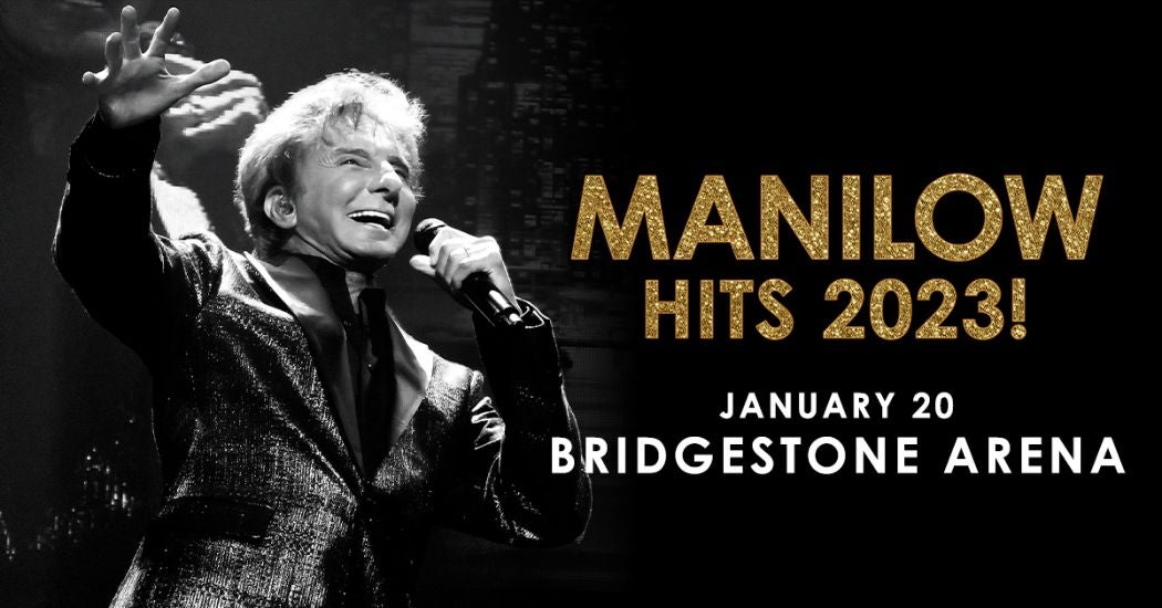 Barry Manilow Hits 2023 January 20 Bridgestone Arena