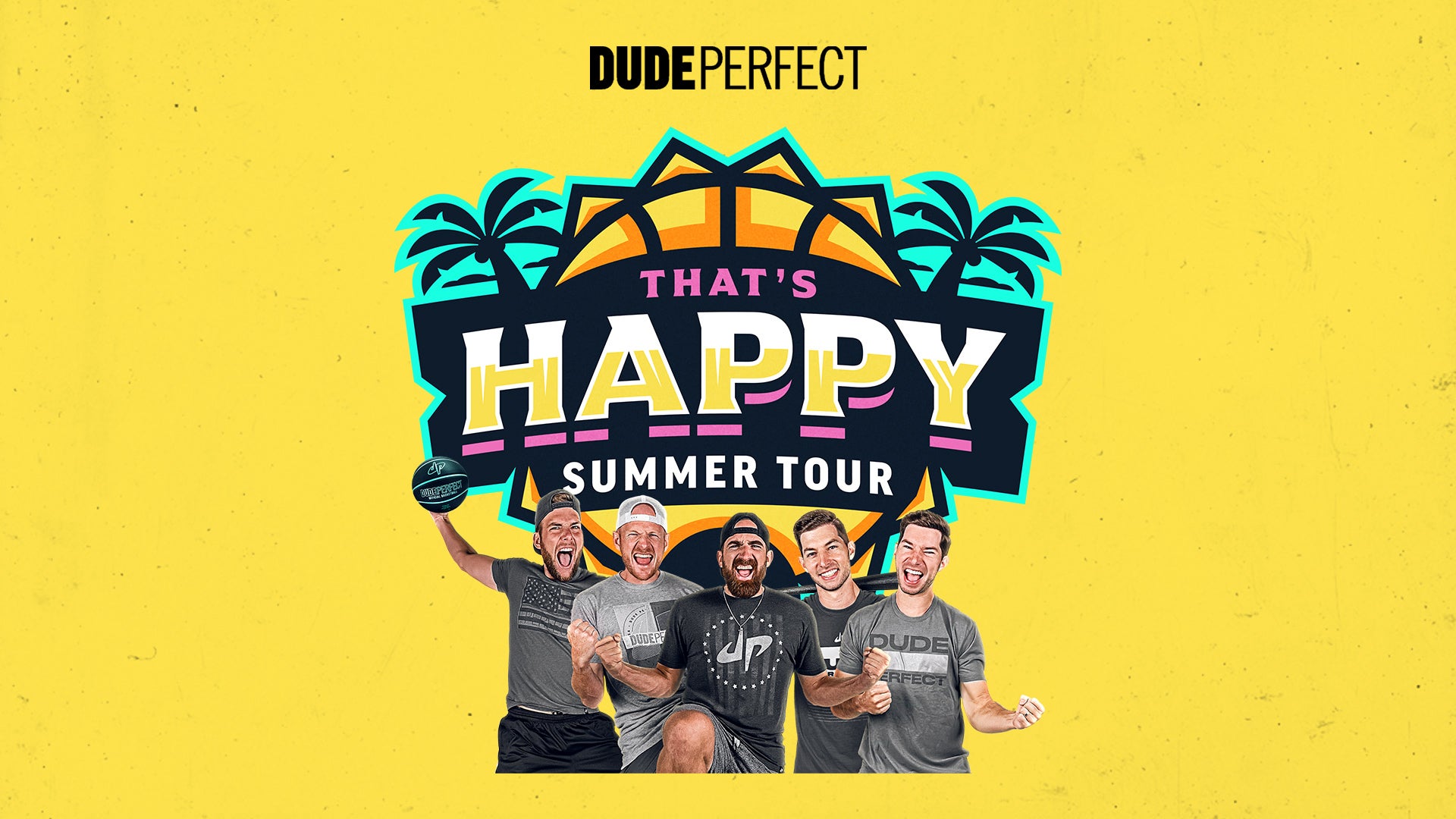 Dude Perfect 2022 That's Happy Summer Tour