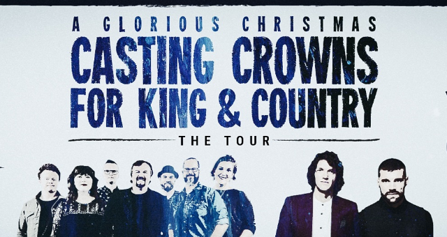 Casting Crowns + For KING & COUNTRY