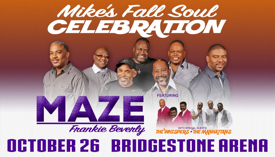 Mike’s Fall Soul Celebration with Maze featuring Frankie Beverly