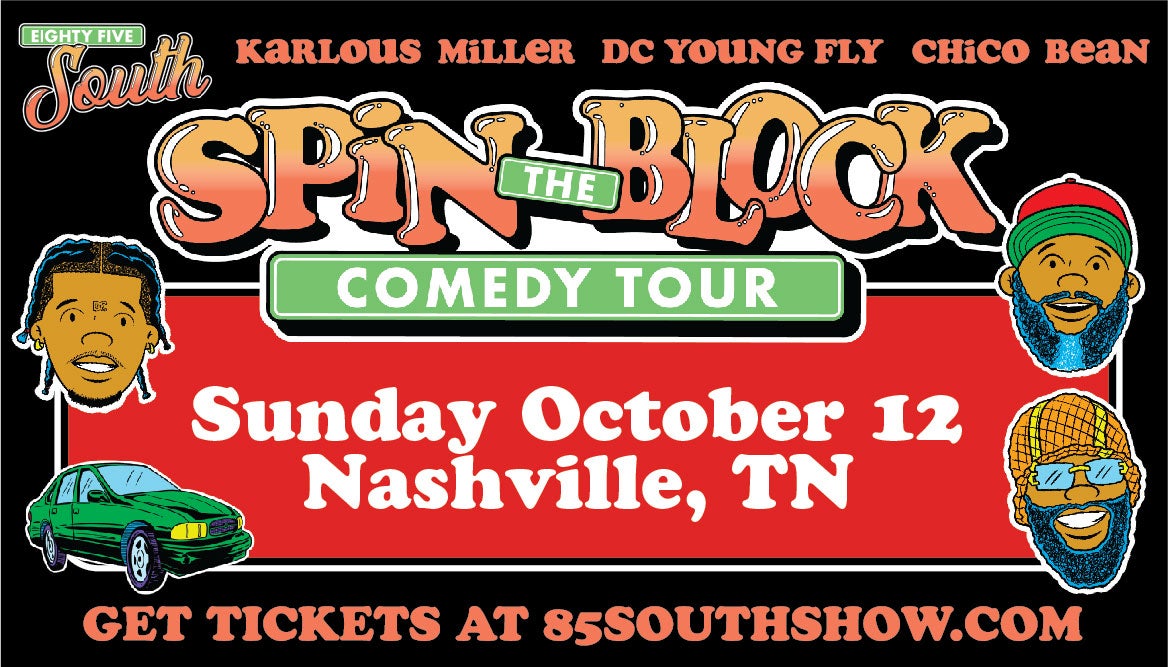 More Info for 85 South: Spin the Block Tour