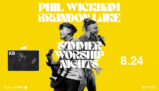 More Info for  Phil Wickham & Brandon Lake: Summer Worship Nights Tour