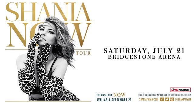 Shania Twain: NOW | Bridgestone Arena