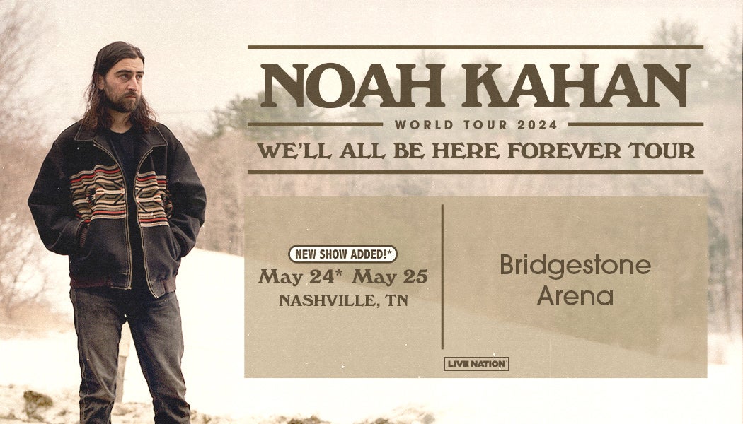More Info for Noah Kahan: We'll Be Here Forever Tour 