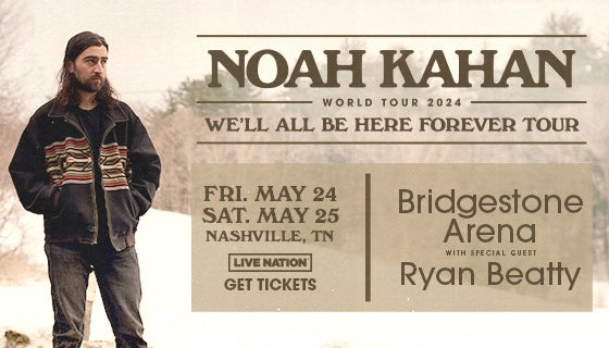 More Info for Noah Kahan: We'll Be Here Forever Tour 