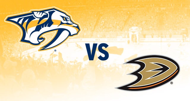 Nashville Predators vs. Anaheim Ducks